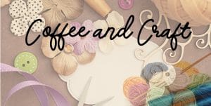 Coffee and Craft